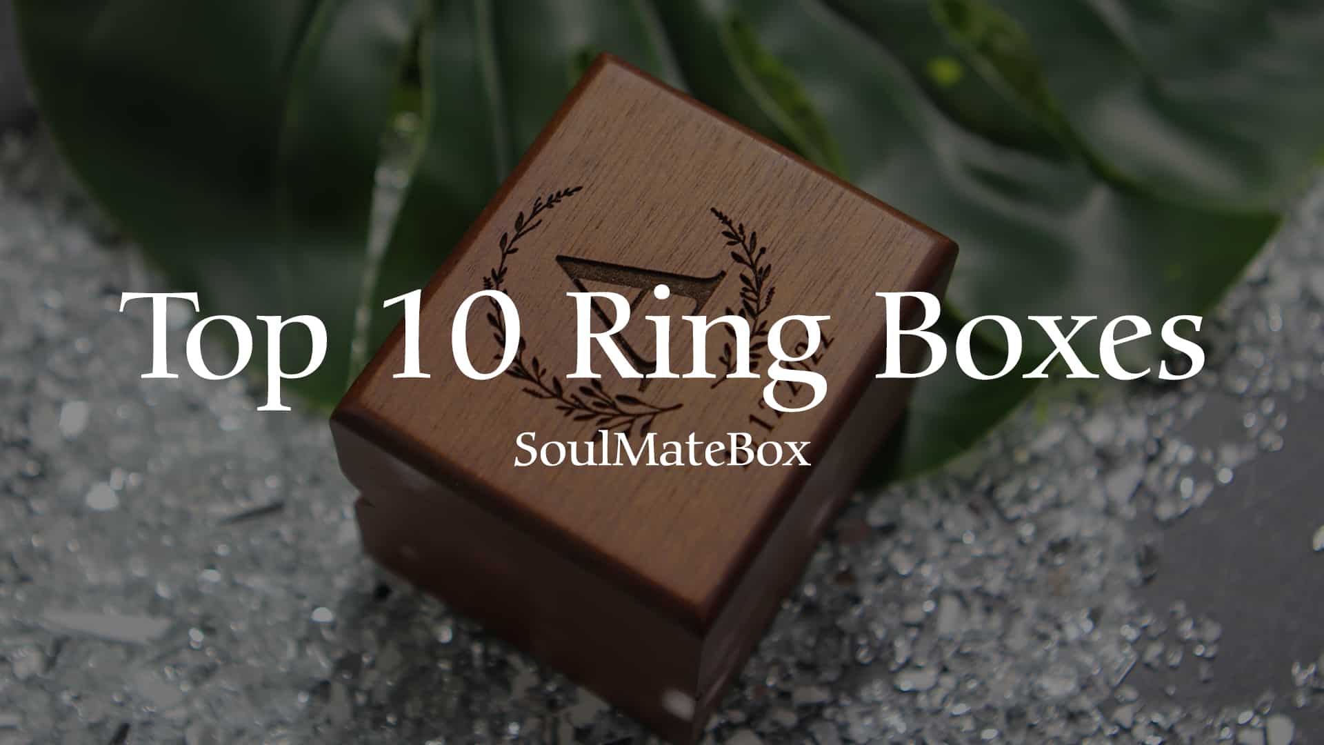 10 Unique Engagement Ring Box for the Perfect Proposal in April 2022